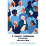 A Feminist Companion to Social Psychology