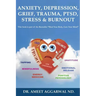 Anxiety, Depression, Grief, Trauma, Ptsd, Stress & Burnout: Emotional Release, Positive Psychology, Mindfulness, Tapping, Gratitude & Energy Medicine