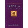 Sophia: The Wisdom of God: An Outline of Sophiology