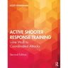 Active Shooter Response Training: Lone Wolf to Coordinated Attacks