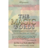 The Magic Words: Your Pathway to Peace, Joy, and Happiness, Where Miracles Become Expectations