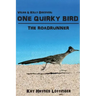 One Quirky Bird: The Roadrunner