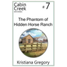 The Phantom of Hidden Horse Ranch