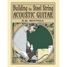 Building the Steel String Acoustic Guitar