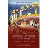 The Spiritual Meaning of the Liturgy: School of Prayer, Source of Life