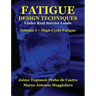 Fatigue Design Techniques: Vol. I - High-Cycle Fatigue