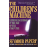 Children's Machine: Rethinking School in the Age of Computer
