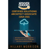 AWS Certified Solutions Architect Associate (SAA-C02): AWS Certified Solutions Architect Associate Ultimate Cheat Sheet, Practice Test Questions with