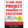 The One-Page Project Manager for Execution: Drive Strategy and Solve Problems with a Single Sheet of Paper