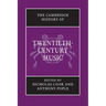 The Cambridge History of Twentieth-Century Music