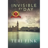 Invisible by Day: A World War 1 Historical Novel