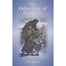 The Other Side of Psalm 23