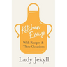 Kitchen Essays - With Recipes and Their Occasions