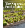 The Natural Food of Man