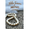 Hidden Treasures in Dark Places