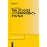 Ten Studies in Dependency Syntax