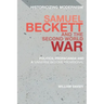 Samuel Beckett and the Second World War: Politics, Propaganda and a 'Universe Become Provisional'