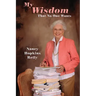 My Wisdom That No One Wants