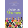 Ordaining Women: New Edition with an Introduction and Notes