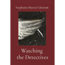 Watching the Detectives