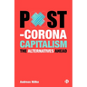 Post-Corona Capitalism: The Alternatives Ahead