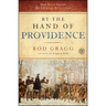 By the Hand of Providence: How Faith Shaped the American Revolution