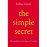 The Simple Secret: Choosing Love in a Culture of Hostility