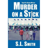 Murder on a Stick: The Third Pete Culnane Mystery