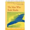 The Man Who Rode Sharks