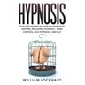Hypnosis: EXACT BLUEPRINT on How to Hypnotize Anyone, Including Yourself - Mind Control, Self Hypnosis, and NLP