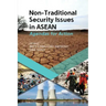 Non-Traditional Security Issues in ASEAN: Agendas for Action