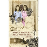 What Magick May Not Alter: Poems of Tallulah & Vidalia