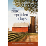 The Road to Golden Days