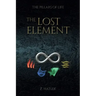 The Pillars of Life: The Lost Element