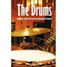 The Drums: A Beginner's Guide with Step-by-Step Instruction for Drumset: The Beginner Drum Book