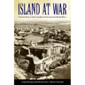 Island at War: Puerto Rico in the Crucible of the Second World War