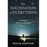 The Foundation of Everything: Genesis