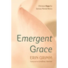 Emergent Grace: Christian Hope for Serious Mental Illness