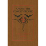 Among the Forest People (Yesterday's Classics)