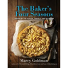 The Baker's Four Seasons: Baking by the Season, Harvest and Occasion