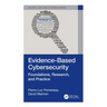 Evidence-Based Cybersecurity: Foundations, Research, and Practice