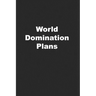 World Domination Plans: Funny Coworker Gift or Office Gift