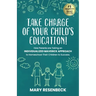 Take Charge of Your Child's Education!