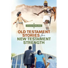 Old Testament Stories for New Testament Strength
