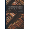 The Prodigal Son or The Way Home