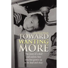 Toward Wanting More
