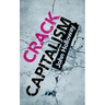 Crack Capitalism