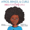 Afros, Braids, & Curls: ABCs for Curly Girls