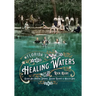 Florida's Healing Waters: Gilded Age Mineral Springs, Seaside Resorts, and Health Spas