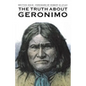 The Truth about Geronimo